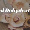 Food Dehydrator Guide
