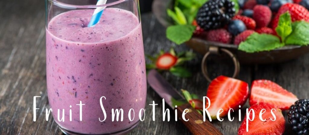 Fruit Smoothie Recipes